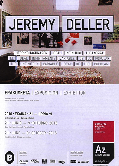 Jeremy Deller: 'El ideal infinitamente variable de lo popular' 21.06.2016 a 09.10.2016 – Azkuna Zentroa (Bilbao)