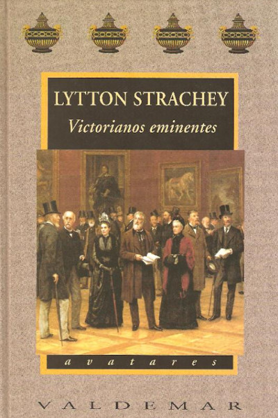 Día quincuagésimo noveno - Victorianos eminentes - Lytton Strachey